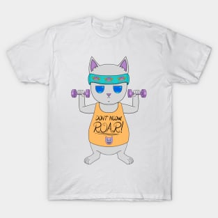 Don't meow, roar! T-Shirt